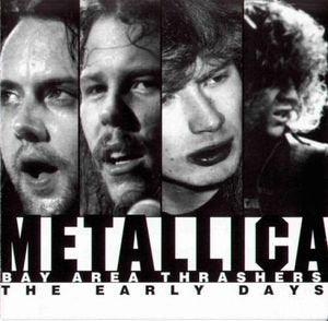 METALLICA  - EARLY DAYS