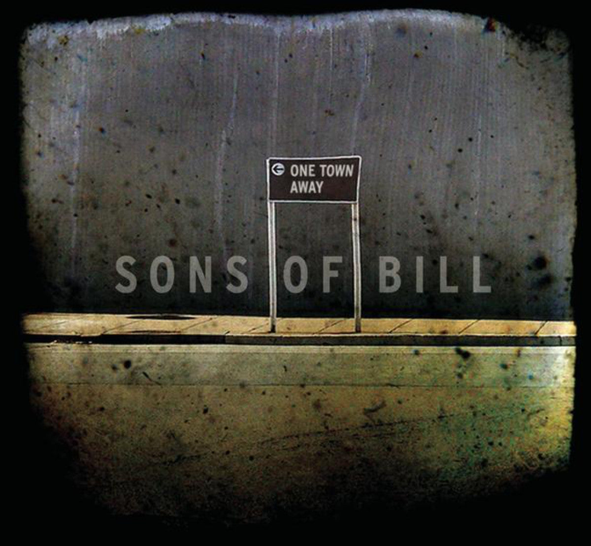 SONS OF BILL  - ONE TOWN AWAY
