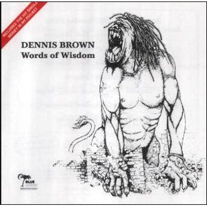 BROWN, DENNIS  - WORDS OF WISDOM