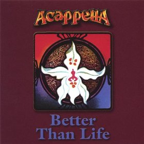 ACAPPELLA  - BETTER THAN LIFE