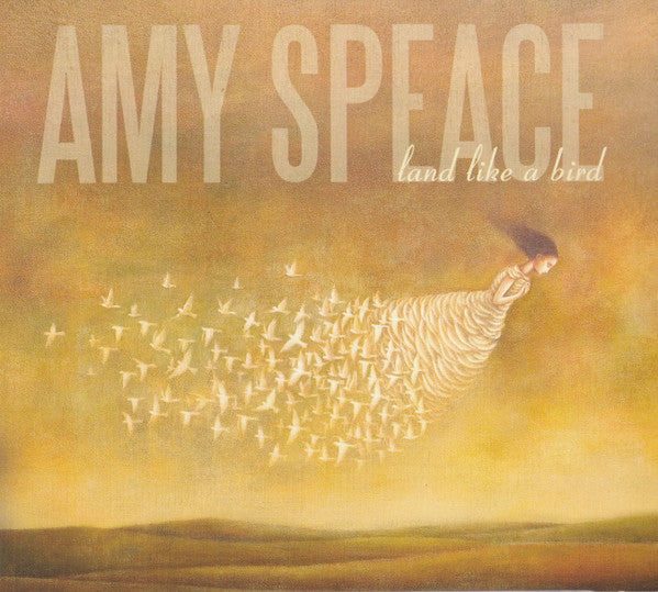 SPEACE, AMY  - LAND LIKE A BIRD