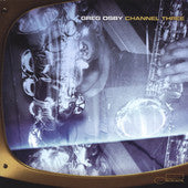 OSBY, GREG  - CHANNEL THREE
