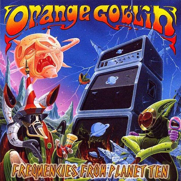 ORANGE GOBLIN  - FREQUENCIES FROM THE PLANET TEN (REMASTE