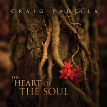 CRAIG PADILLA - THE HEART OF THE SOUL [CD]