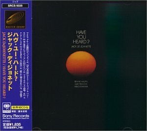 DEJOHNETTE, JACK  - HAVE YOU HEARD