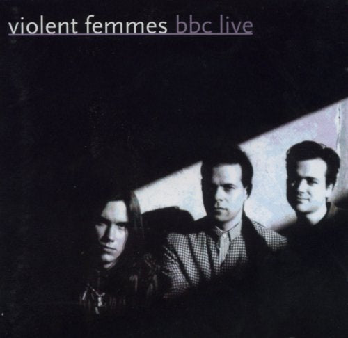 VIOLENT FEMMES  - BBC LIVE
