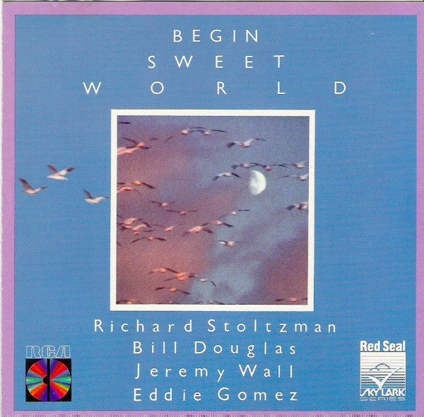 STOLTZMAN, RICHARD  - BEGIN SWEET WORLD