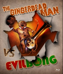 GINGERDEAD MAN VS. EVIL BONG (REMASTERED) [BLU-RAY]