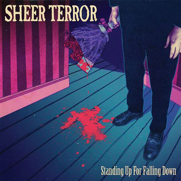 SHEER TERROR  - STANDING UP FOR FALLING DOWN
