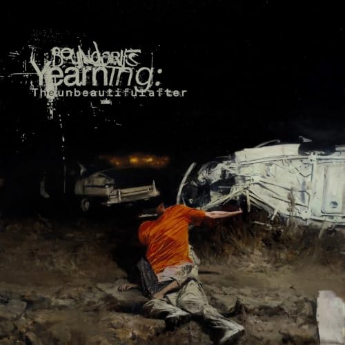 BOUNDARIES - YEARNING: THE UNBEAUTIFUL AFTER (CD)