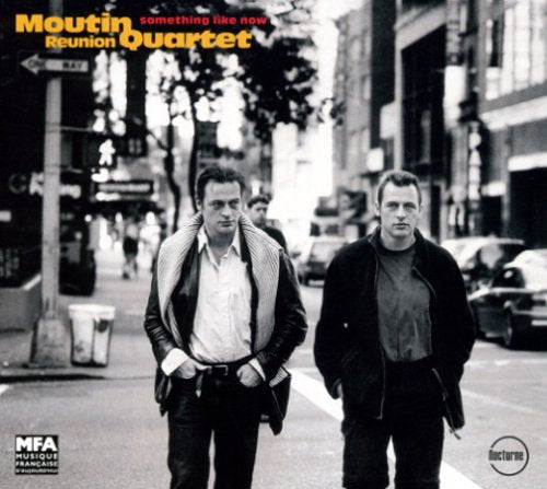 MOUTIN REUNION QUARTET  - SOMETHING LIKE NOW