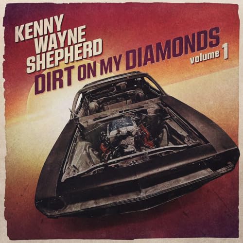 KENNY WAYNE SHEPHERD - DIRT ON MY DIAMONDS VOL. 1 (CD)