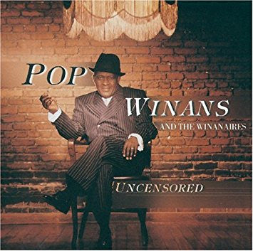 WINANS, POP  - UNCENSORED