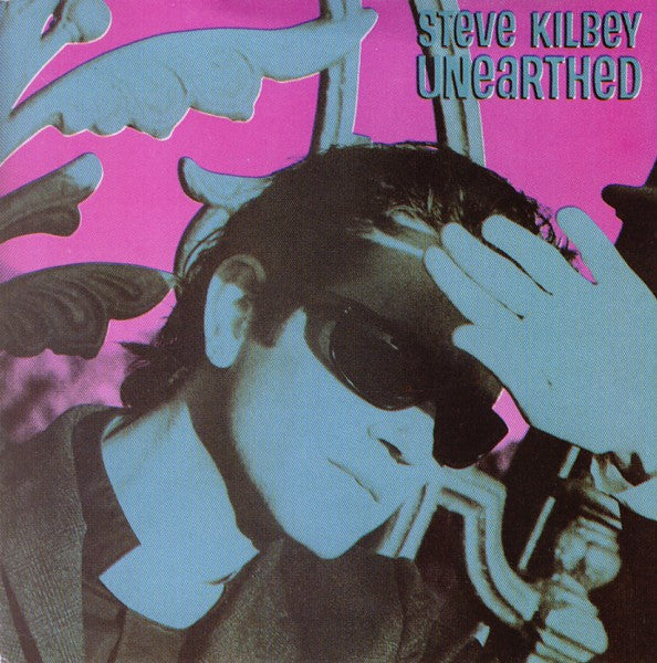 KILBEY, STEVE  - UNEARTHED