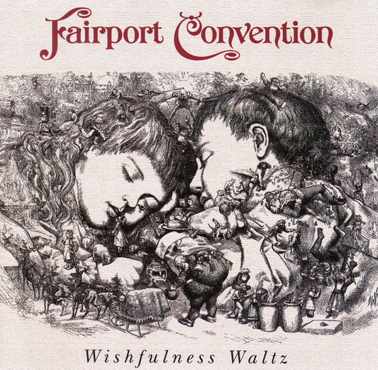 FAIRPORT CONVENTION  - WISHFULNESS WALTZ