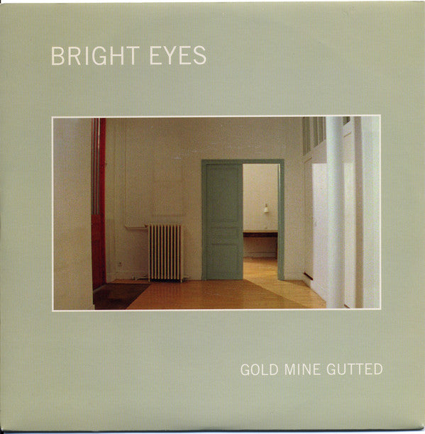 BRIGHT EYES  - GOLD MINE GUTTED