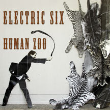 ELECTRIC SIX - HUMAN ZOO [CD]