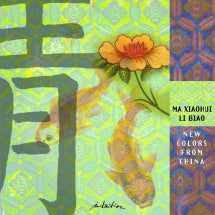 XIAOHUI MA & BIAO LI - NEW COLORS FROM CHINA [CD]