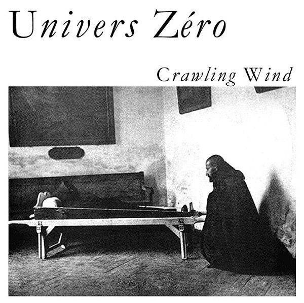 UNIVERS ZERO  - CRAWLING WIND