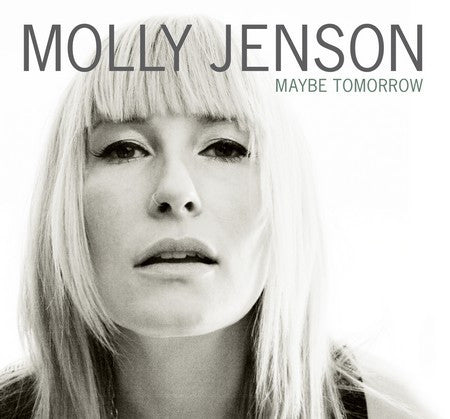 JENSON, MOLLY  - MAYBE TOMORROW