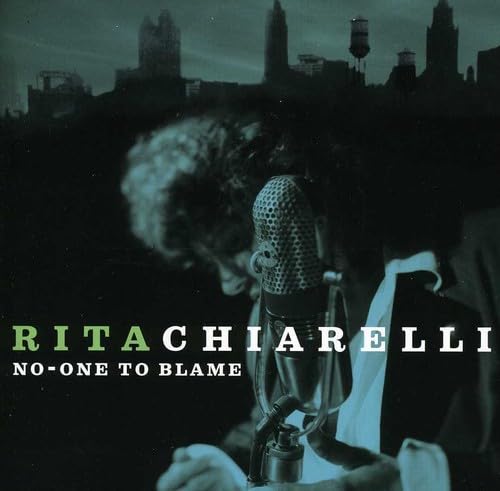 CHIARELLI, RITA - NO ONE TO BLAME