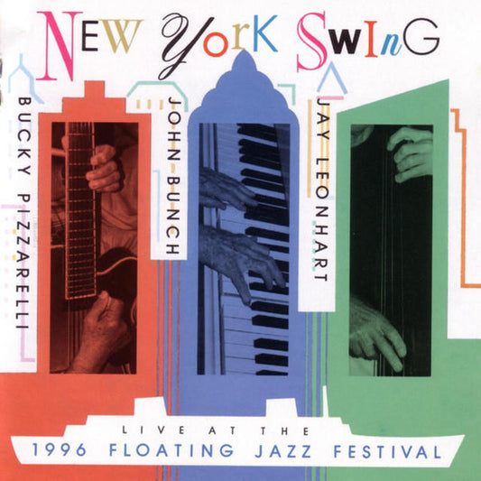 NEW YORK SWING  - LIVE AT THE 1996 FLOATING JAZZ FESTIVAL