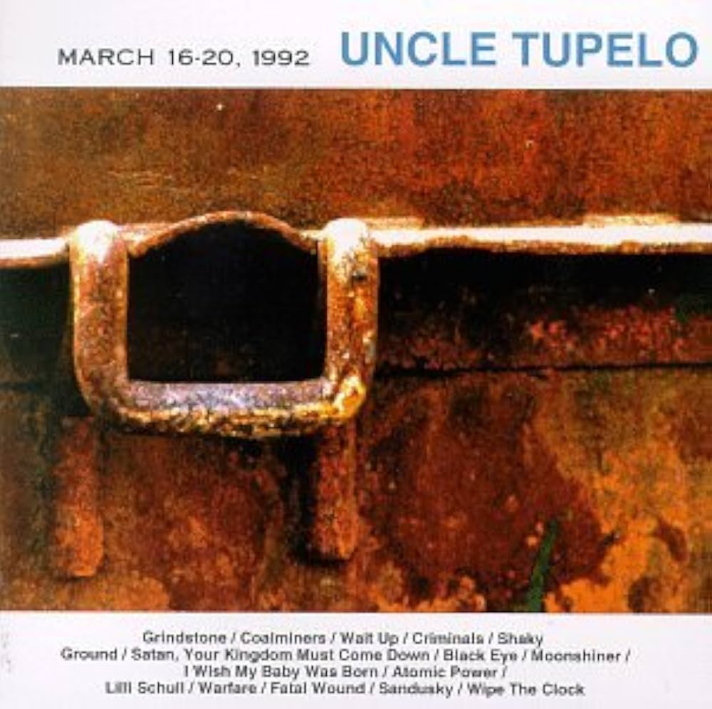 UNCLE TUPELO - 1992 MARCH 16-20