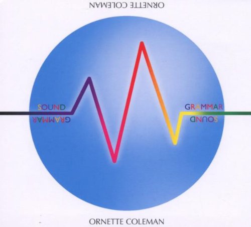 COLEMAN, ORNETTE - SOUND GRAMMAR