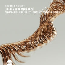 BORB├íLA DOBOZY - CLAVIER-├╝BUNG II; FOUR DUETS, CHROMATIC FANTASIA AND FUGUE [CD]