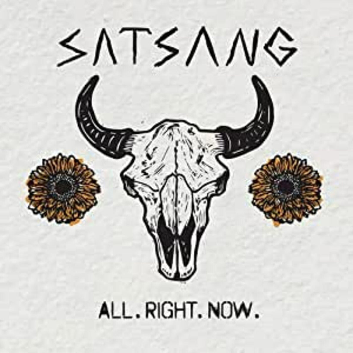 SATSANG - ALL. RIGHT. NOW.