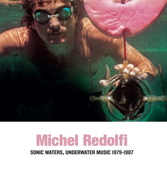 REDOLFI, MICHEL  - SONIC WATER # 2: UNDERWATER MUSIC