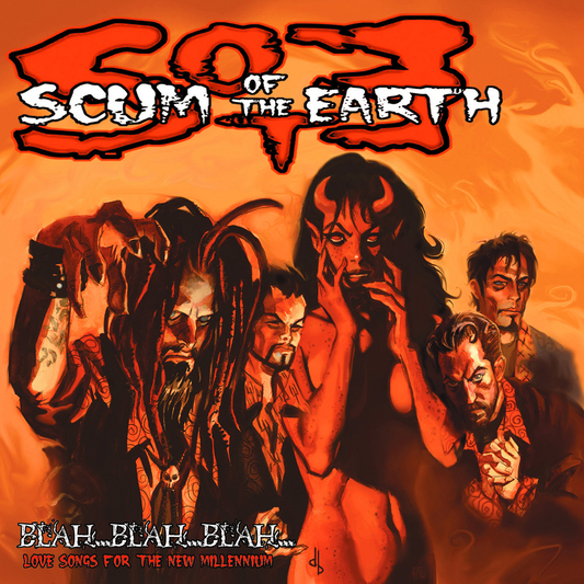 SCUM OF THE EARTH  - BLAH...BLAH...BLAH.. LOVE SONGS