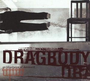 DRAGBODY  - AN INHERITANCE OF DETRIMENT
