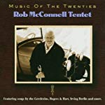 ROB MCCONNELL - MUSIC OF THE TWENTIES