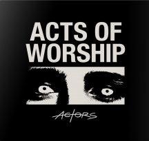 ACTORS - ACTS OF WORSHIP (BLUE VINYL) [LP]