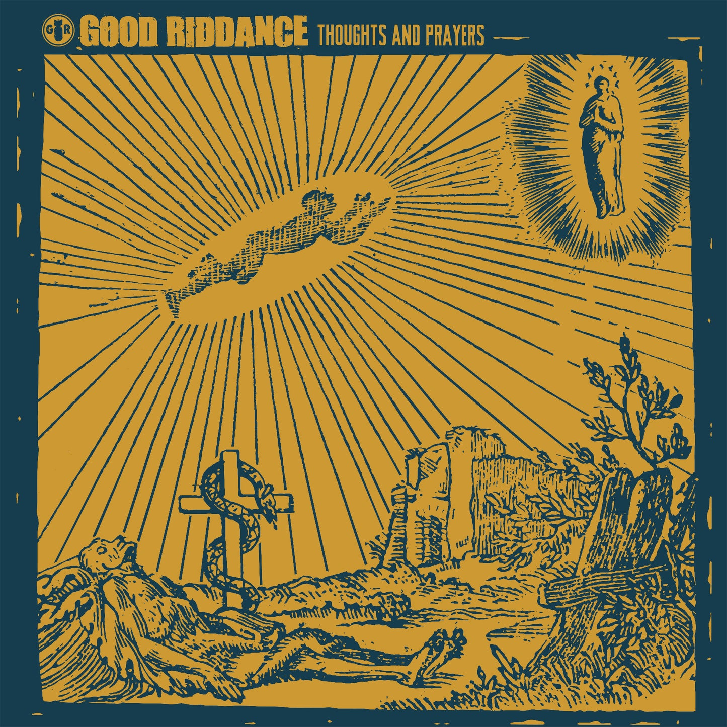 GOOD RIDDANCE  - THOUGHTS & PRAYERS