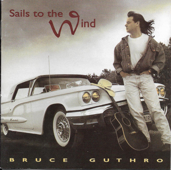 GUTHRO, BRUCE  - SAILS TO THE WIND