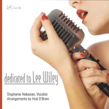 STEPHANIE NAKASIAN - DEDICATED TO LEE WILEY [CD]