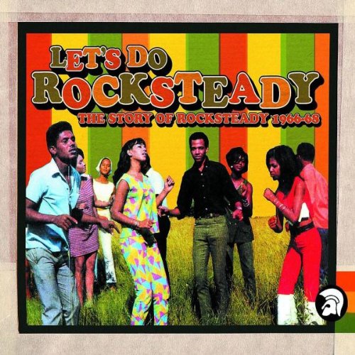 VARIOUS - LET'S DO ROCKSTEADY: STORY OF 1966-68