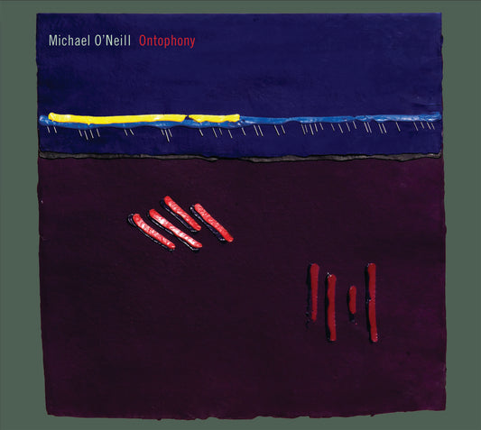 MICHAEL O'NEILL - ONTOPHONY  [CD]