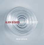 BEDARD, ALAIN & AUGUSTE QUARTET - CIRCUM CONTINUUM