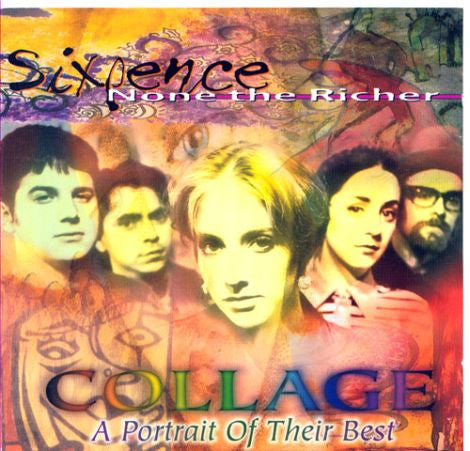 SIXPENCE NONE THE RICHER  - COLLAGE: A PORTAIT OF THEIR BEST
