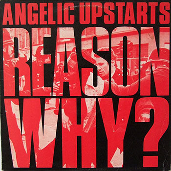 ANGELIC UPSTARTS  - REASON WHY (LTD DIGIPAK)