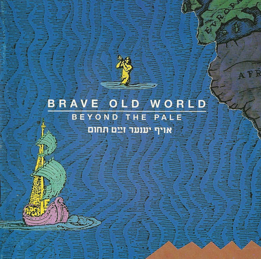 BRAVE OLD WORLD  - BEYOND THE PALE