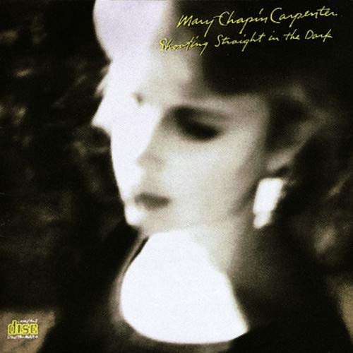 MARY-CHAPIN CARPENTER - SHOOTING STRAIGHT IN THE DARK