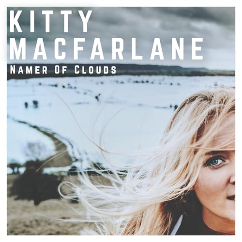 MACFARLANE,KITTY - NAMER OF CLOUDS (CD)