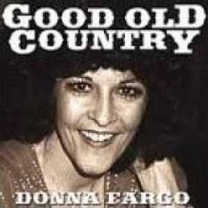 FARGO, DONNA  - GOOD OLD COUNTRY