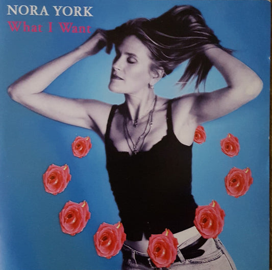 YORK, NORA  - WHAT I WANT