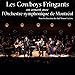 LES COWBOYS FRINGANTS - EN CONCERT AVEC L’ORCHESTRE SYMPHONIQUE DE MONTRéAL (VINYLE)