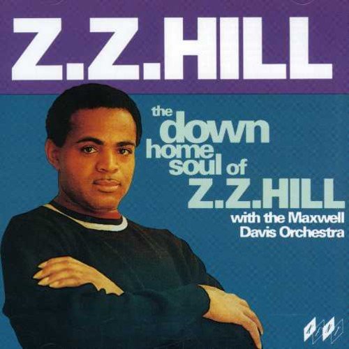 HILL, Z.Z. - DOWNHOME SOUL